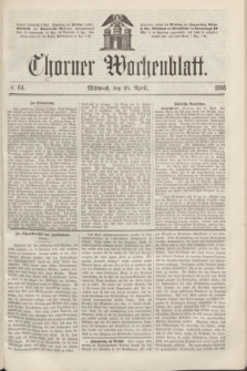 Thorner Wochenblatt. 1866, № 64 (25 April)