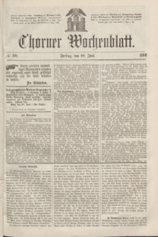 Thorner Wochenblatt. 1866, № 100 (29 Juni) + dod.