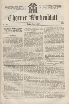 Thorner Wochenblatt. 1866, № 104 (6 Juli)