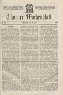 Thorner Wochenblatt. 1866, № 107 (11 Juli)