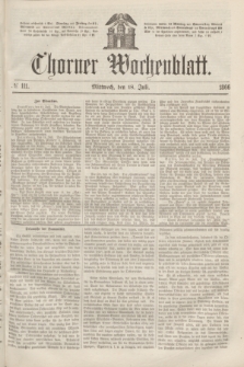 Thorner Wochenblatt. 1866, № 111 (18 Juli)
