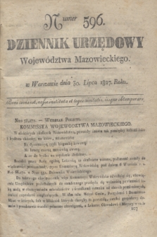 Dziennik Urzędowy Województwa Mazowieckiego. 1827, nr 596 (30 lipca) + dod.