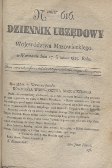 Dziennik Urzędowy Województwa Mazowieckiego. 1827, nr 616 (17 grudnia) + dod.