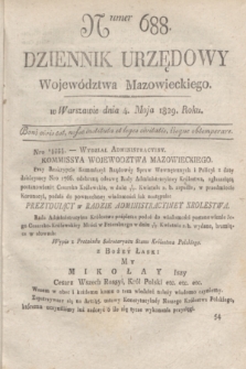 Dziennik Urzędowy Województwa Mazowieckiego. 1829, nr 688 (4 maja) + dod.