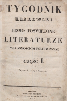 Tygodnik Krakowski : pismo poświęcone literaturze i wiadomościom politycznym. 1834, Cz.1, nr 1 (1 stycznia)