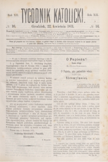 Tygodnik Katolicki. R.12, № 16 (22 kwietnia 1871)