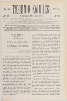 Tygodnik Katolicki. R.12, № 30 (29 lipca 1871)