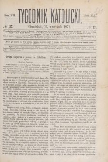 Tygodnik Katolicki. R.12, № 37 (16 września 1871)