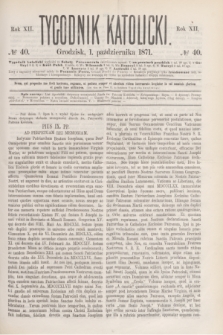 Tygodnik Katolicki. R.12, № 40 (1 października 1871)
