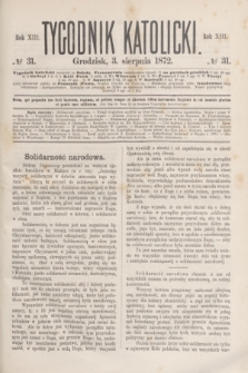 Tygodnik Katolicki. R.13, № 31 (3 sierpnia 1872)