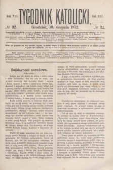 Tygodnik Katolicki. R.13, № 32 (10 sierpnia 1872)