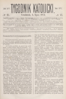Tygodnik Katolicki. R.14, № 27 (5 lipca 1873)