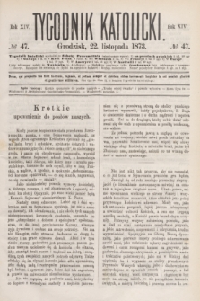 Tygodnik Katolicki. R.14, № 47 (22 listopada 1873)