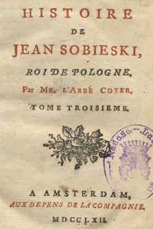 Histoire De Jean Sobieski, Roi De Pologne. T. 3