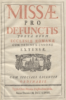 Missæ Pro Defunctis Juxta Usum Ecclesiæ Romanæ Cum Ordine & Canone Extensæ...