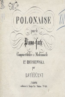 Polonaise : pour le piano-forte composeé et dedieé a Mademoiselle Lse Dmuszewska