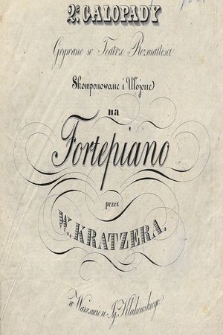 2e galopady : grywane w Teatrze Rozmaitości : skomponowane i ułożone na fortepiano