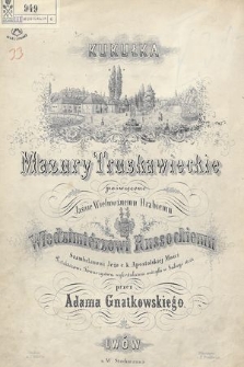 Kukułka : mazury truskawieckie : poświęcone Jaśnie Wielmożnemu Hrabiemu Włodzimiérzowi Russockiemu