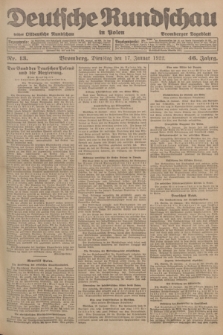 Deutsche Rundschau in Polen : früher Ostdeutsche Rundschau, Bromberger Tageblatt. Jg.46, Nr. 13 (17 Januar 1922) + dod.