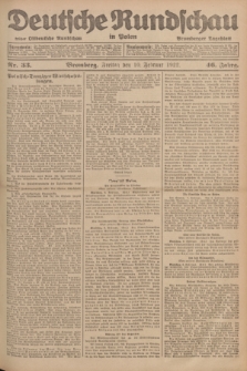 Deutsche Rundschau in Polen : früher Ostdeutsche Rundschau, Bromberger Tageblatt. Jg.46, Nr. 33 (10 Februar 1922) + dod.