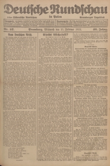 Deutsche Rundschau in Polen : früher Ostdeutsche Rundschau, Bromberger Tageblatt. Jg.46, Nr. 37 (15 Februar 1922) + dod.