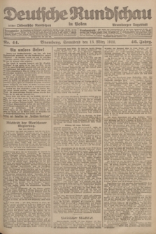 Deutsche Rundschau in Polen : früher Ostdeutsche Rundschau, Bromberger Tageblatt. Jg.46, Nr. 44 (18 März 1922) + dod.