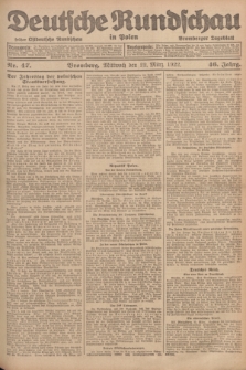 Deutsche Rundschau in Polen : früher Ostdeutsche Rundschau, Bromberger Tageblatt. Jg.46, Nr. 47 (22 März 1922) + dod.