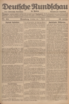 Deutsche Rundschau in Polen : früher Ostdeutsche Rundschau, Bromberger Tageblatt. Jg.46, Nr. 60 (7 April 1922) + dod.