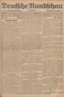 Deutsche Rundschau in Polen : früher Ostdeutsche Rundschau, Bromberger Tageblatt. Jg.46, Nr. 61 (8 April 1922) + dod.