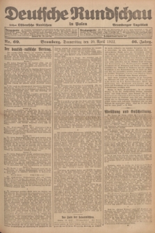 Deutsche Rundschau in Polen : früher Ostdeutsche Rundschau, Bromberger Tageblatt. Jg.46, Nr. 69 (20 April 1922) + dod.