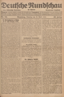 Deutsche Rundschau in Polen : früher Ostdeutsche Rundschau, Bromberger Tageblatt. Jg.46, Nr. 73 (25 April 1922) + dod.