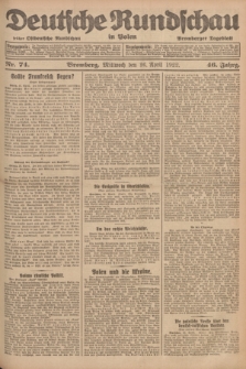 Deutsche Rundschau in Polen : früher Ostdeutsche Rundschau, Bromberger Tageblatt. Jg.46, Nr. 74 (26 April 1922) + dod.