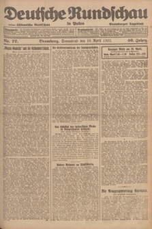 Deutsche Rundschau in Polen : früher Ostdeutsche Rundschau, Bromberger Tageblatt. Jg.46, Nr. 77 (29 April 1922) + dod.