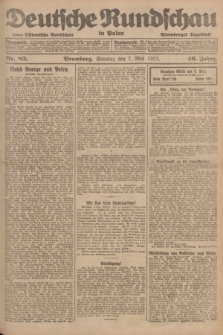 Deutsche Rundschau in Polen : früher Ostdeutsche Rundschau, Bromberger Tageblatt. Jg.46, Nr. 83 (7 Mai 1922) + dod.