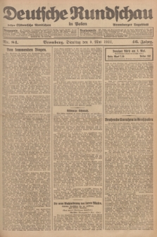 Deutsche Rundschau in Polen : früher Ostdeutsche Rundschau, Bromberger Tageblatt. Jg.46, Nr. 84 (9 Mai 1922) + dod.