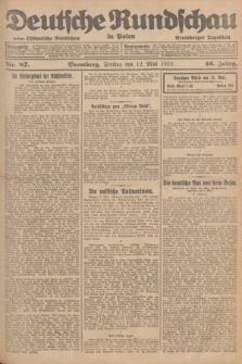 Deutsche Rundschau in Polen : früher Ostdeutsche Rundschau, Bromberger Tageblatt. Jg.46, Nr. 87 (12 Mai 1922) + dod.