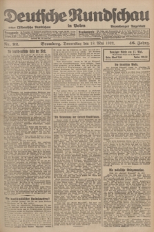 Deutsche Rundschau in Polen : früher Ostdeutsche Rundschau, Bromberger Tageblatt. Jg.46, Nr. 92 (18 Mai 1922) + dod.