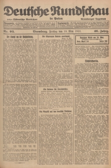 Deutsche Rundschau in Polen : früher Ostdeutsche Rundschau, Bromberger Tageblatt. Jg.46, Nr. 93 (19 Mai 1922) + dod.