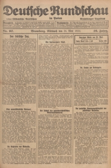 Deutsche Rundschau in Polen : früher Ostdeutsche Rundschau, Bromberger Tageblatt. Jg.46, Nr. 97 (24 Mai 1922) + dod.