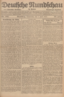 Deutsche Rundschau in Polen : früher Ostdeutsche Rundschau, Bromberger Tageblatt. Jg.46, Nr. 103 (1 Juni 1922) + dod.