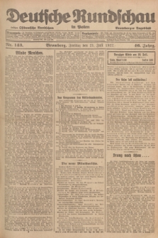 Deutsche Rundschau in Polen : früher Ostdeutsche Rundschau, Bromberger Tageblatt. Jg.46, Nr. 143 (21 Juli 1922) + dod.
