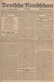 Deutsche Rundschau in Polen : früher Ostdeutsche Rundschau, Bromberger Tageblatt. Jg.46, Nr. 145 (23 Juli 1922) + dod.