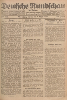 Deutsche Rundschau in Polen : früher Ostdeutsche Rundschau, Bromberger Tageblatt. Jg.46, Nr. 155 (4 August 1922) + dod.