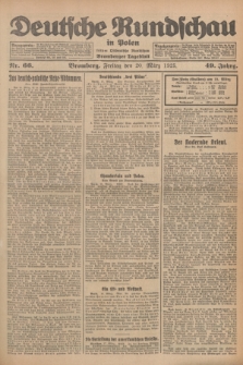 Deutsche Rundschau in Polen : früher Ostdeutsche Rundschau, Bromberger Tageblatt. Jg.49, Nr. 66 (20 März 1925) + dod.