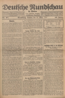 Deutsche Rundschau in Polen : früher Ostdeutsche Rundschau, Bromberger Tageblatt. Jg.49, Nr. 68 (22 März 1925) + dod.