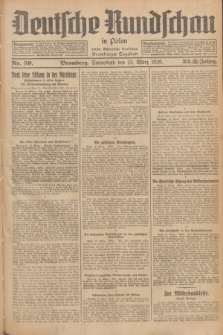 Deutsche Rundschau in Polen : früher Ostdeutsche Rundschau, Bromberger Tageblatt. Jg.33, Nr. 59 (13 März 1926) = Jg.50 + dod.