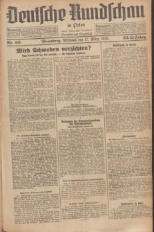 Deutsche Rundschau in Polen : früher Ostdeutsche Rundschau, Bromberger Tageblatt. Jg.33, Nr. 62 (17 März 1926) = Jg.50 + dod.