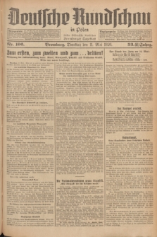 Deutsche Rundschau in Polen : früher Ostdeutsche Rundschau, Bromberger Tageblatt. Jg.33, Nr. 106 (11 Mai 1926) = Jg.50 + dod.