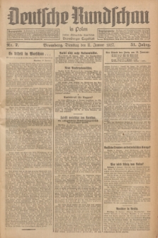 Deutsche Rundschau in Polen : früher Ostdeutsche Rundschau, Bromberger Tageblatt. Jg.51, Nr. 7 (11 Januar 1927) + dod.