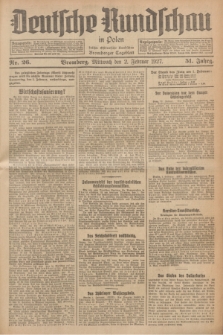 Deutsche Rundschau in Polen : früher Ostdeutsche Rundschau, Bromberger Tageblatt. Jg.51, Nr. 26 (2 Februar 1927) + dod.